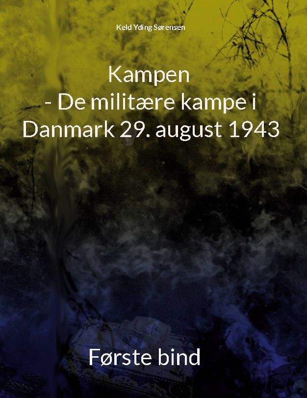 Kampen - De militære kampe i Danmark 29. august 1943