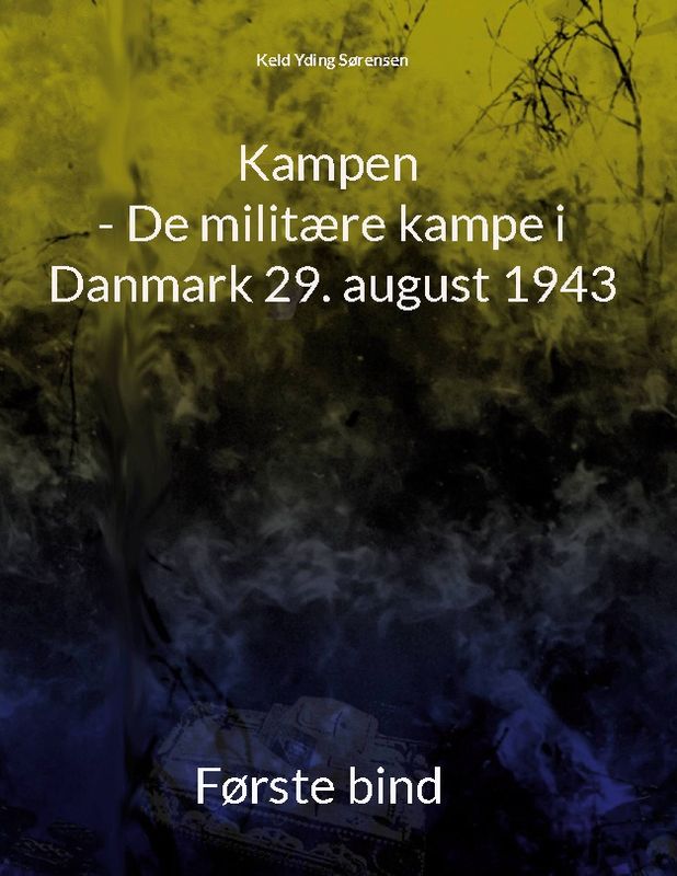 Kampen - De militære kampe i Danmark 29. august 1943