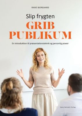 Slip frygten - grib publikum