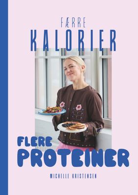 Færre Kalorier - flere proteiner