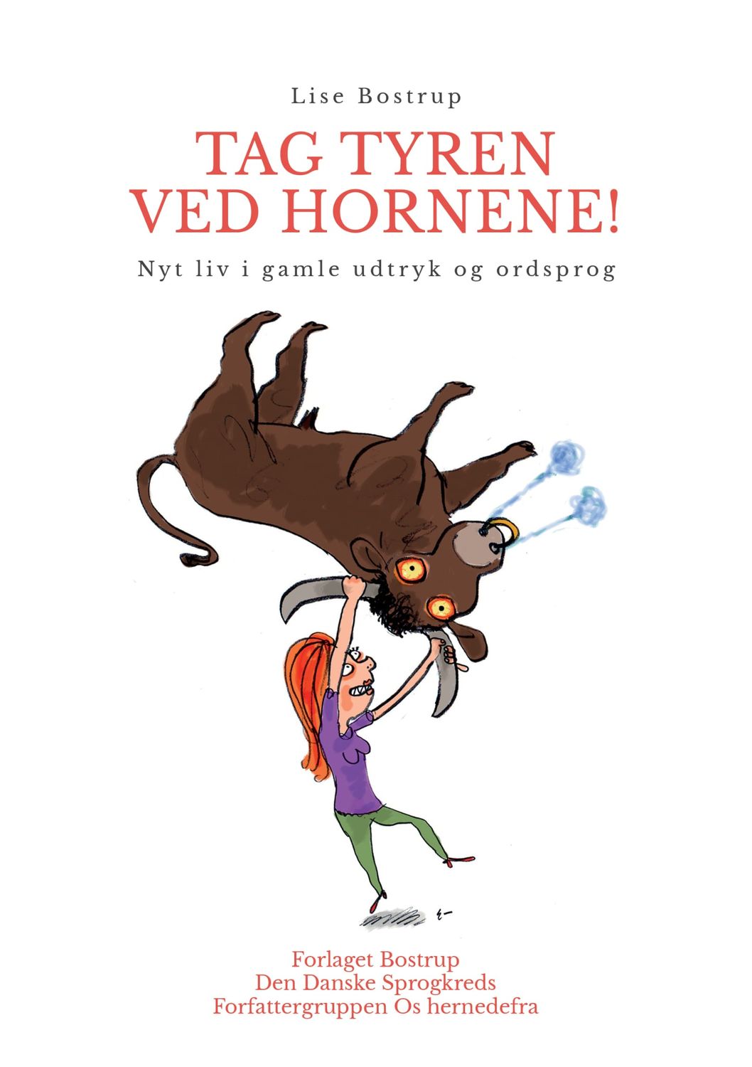 Tag tyren ved hornene!