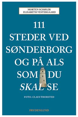 111 steder ved Sønderborg og på Als som du skal se