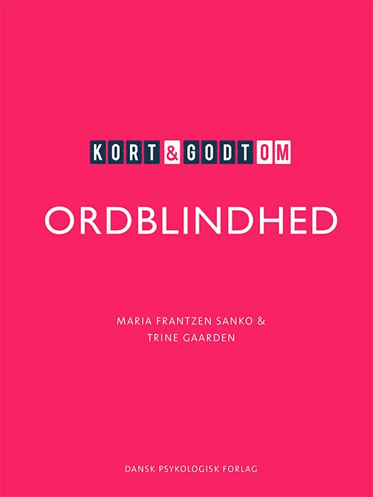 Kort &amp; godt om ORDBLINDHED