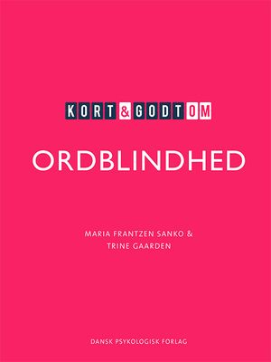 Kort &amp; godt om ORDBLINDHED