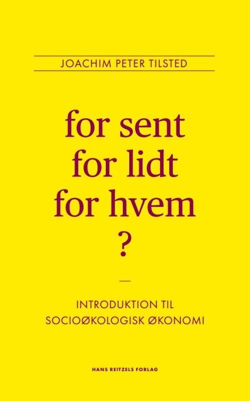 For sent, for lidt, for hvem?