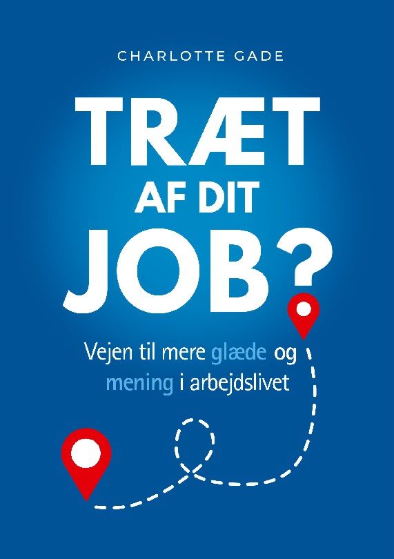 Træt af dit job?