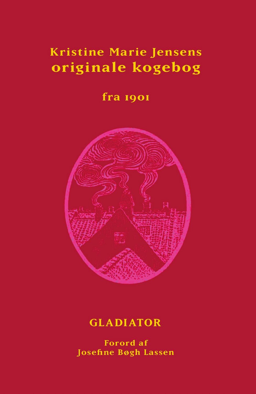 Frøken Jensens Kogebog (Kristine Marie Jensens originale kogebog fra 1901)