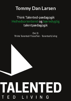 Think Talented-pædagogik: Helhedsorienteret og bæredygtig talentpædagogik