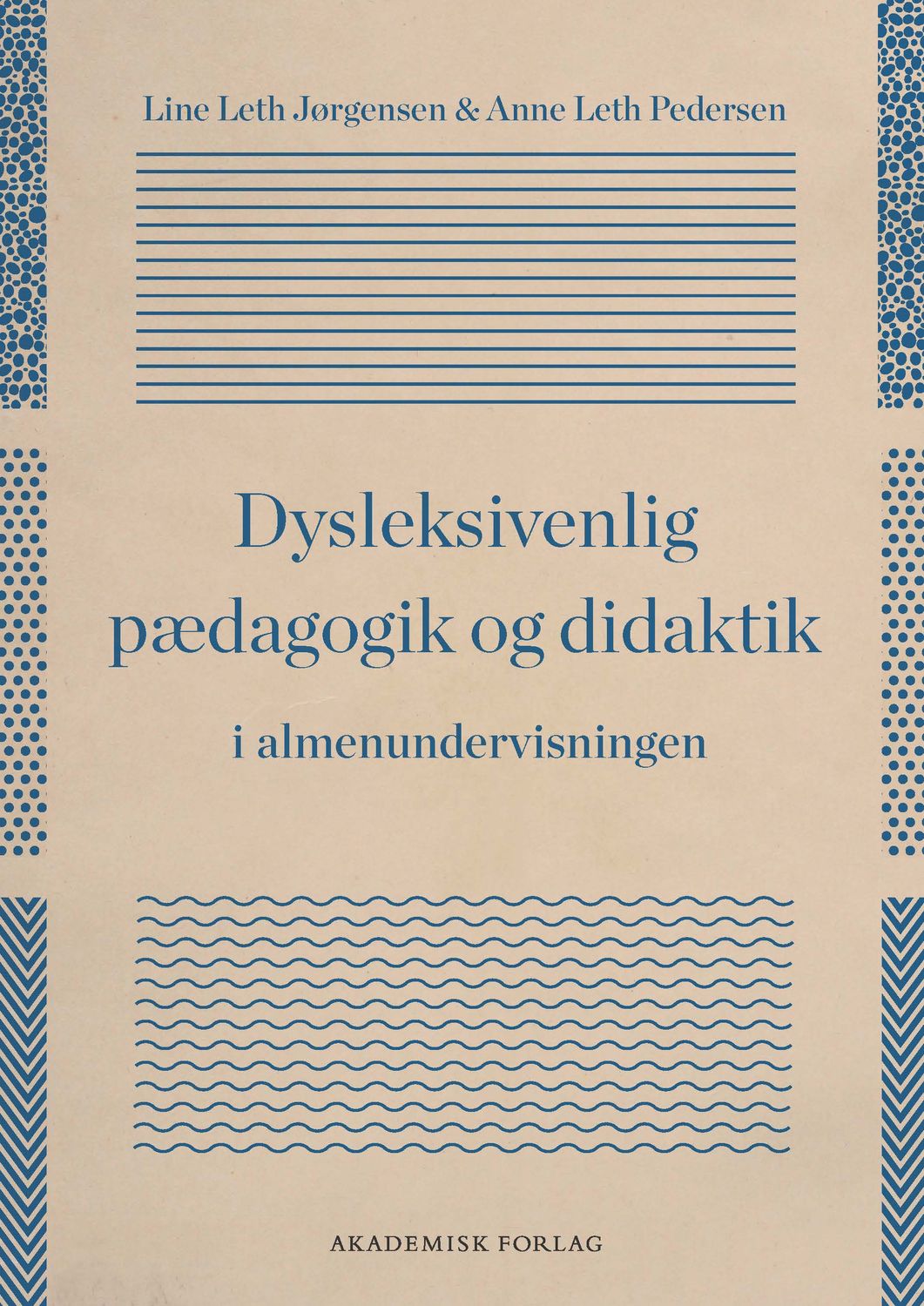 Dysleksivenlig pædagogik og didaktik i almenundervisningen