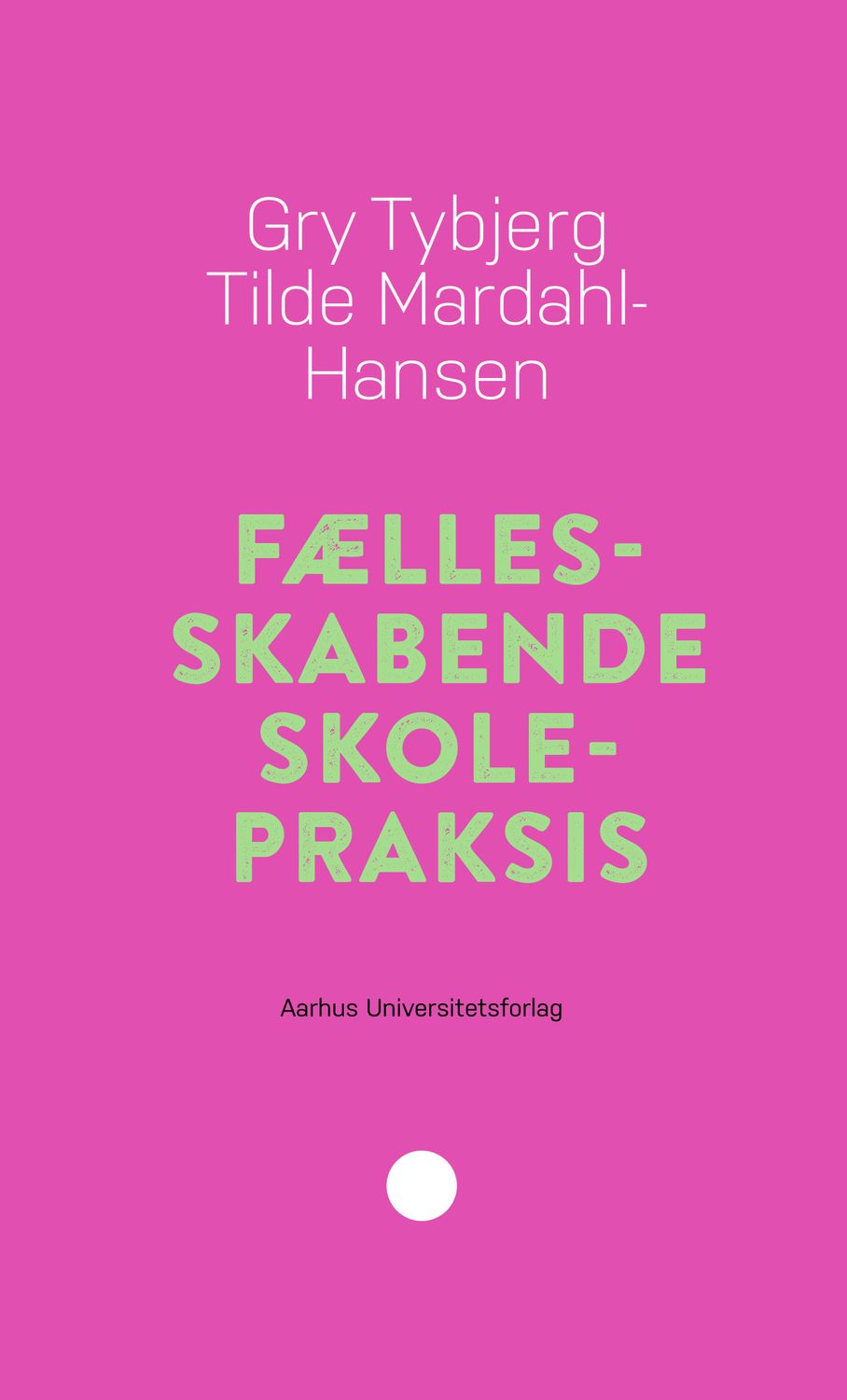 Fællesskabende skolepraksis