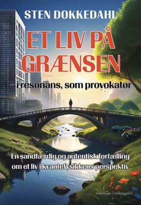 Et liv på grænsen – i resonans, som provokatør