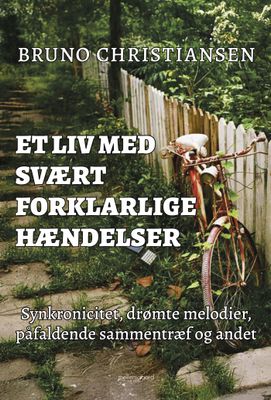 Et liv med svært forklarlige hændelser