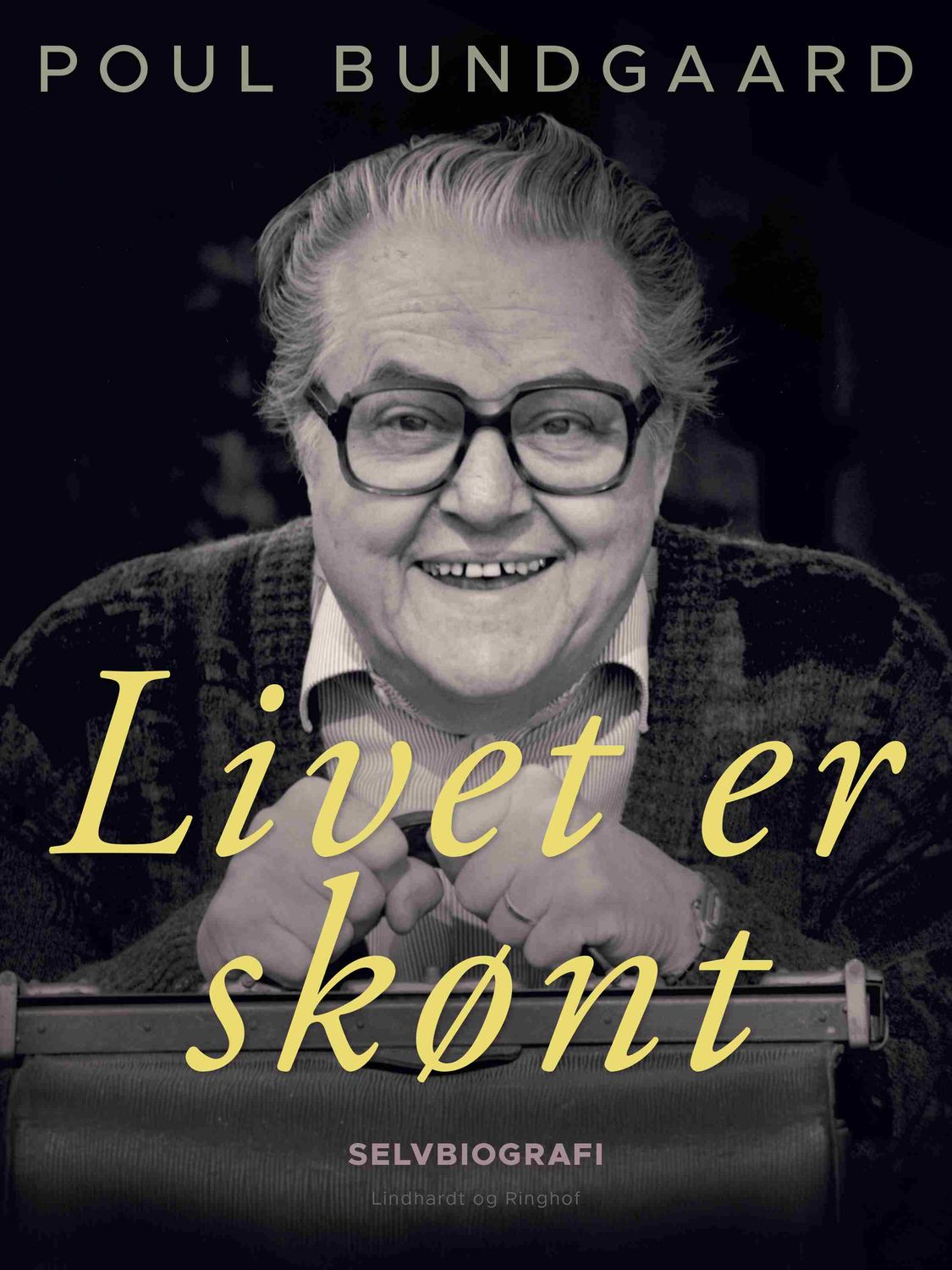 Livet er skønt
