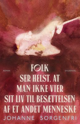 Folk ser helst, at man ikke vier sit liv til besættelsen af et andet menneske