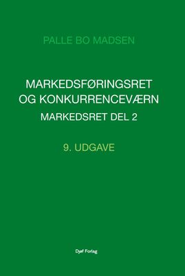 Markedsføringsret og konkurrenceværn. Markedsret ǀ Del 2