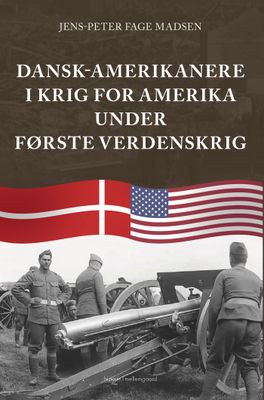Dansk-amerikanere i krig for Amerika under Første Verdenskrig