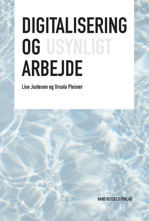 Digitalisering og usynligt arbejde