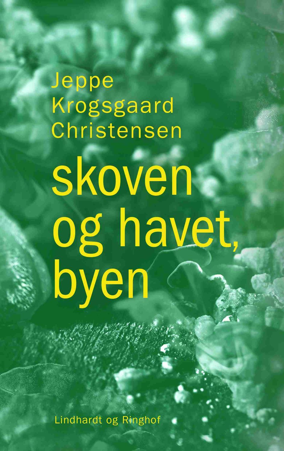 skoven og havet, byen