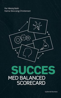 Succes med balanced scorecard Succes med balanced scorecard