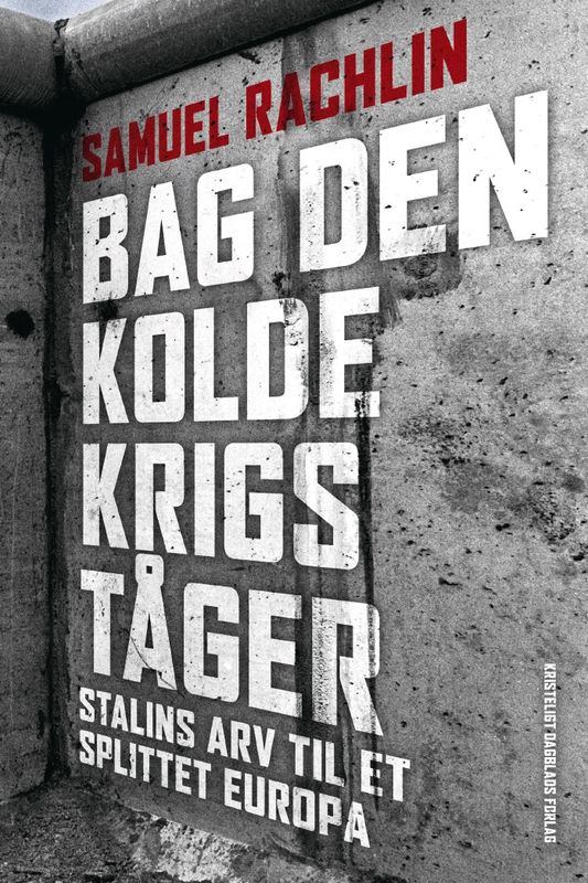 Bag Den Kolde Krigs tåger, 2. udgave Bag Den Kolde Krigs tåger, 2. udgave