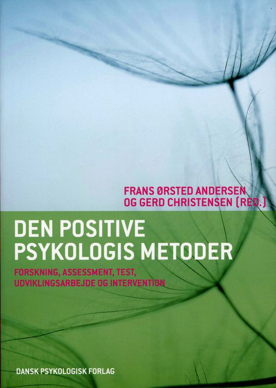 Den positive psykologis metoder Den positive psykologis metoder