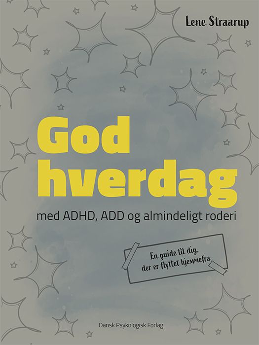 GOD HVERDAG - med ADHD, ADD og almindeligt roderi GOD HVERDAG - med ADHD, ADD og almindeligt roderi