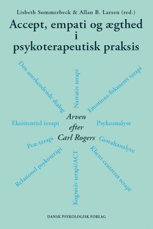 Accept, empati og ægthed i psykoterapeutisk praksis