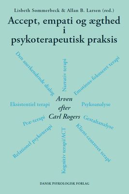 Accept, empati og ægthed i psykoterapeutisk praksis