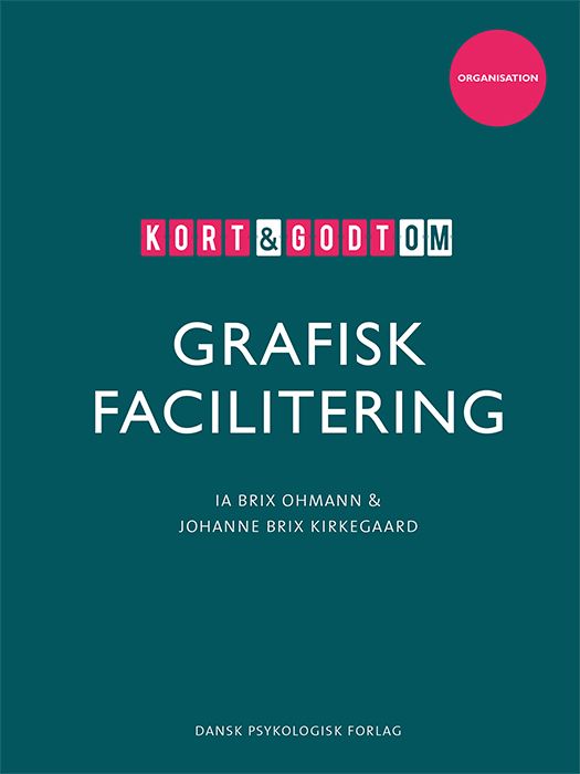 Kort &amp; godt om GRAFISK FACILITERING