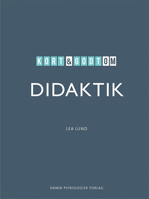 Kort &amp; godt om DIDAKTIK