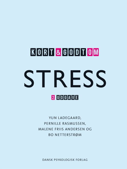 Kort &amp; godt om STRESS, 2. udgave