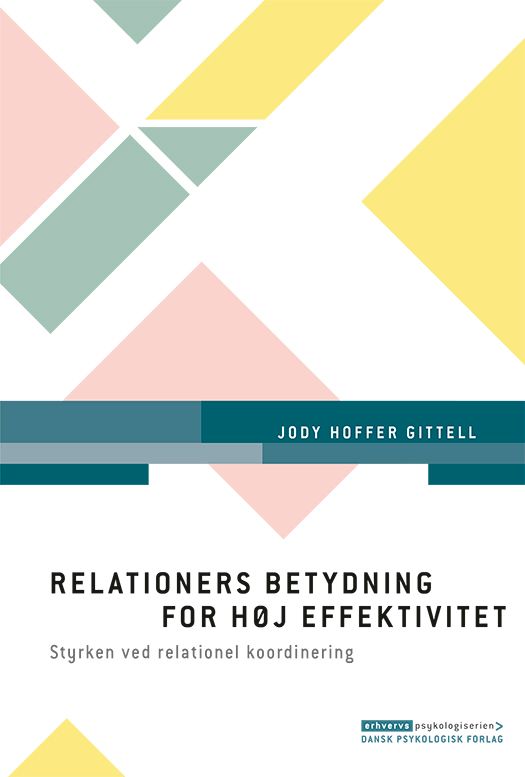 Relationers betydning for høj effektivitet Relationers betydning for høj effektivitet