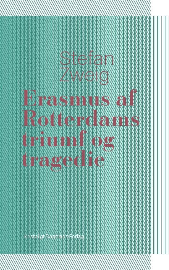 Erasmus af Rotterdams triumf og tragedie