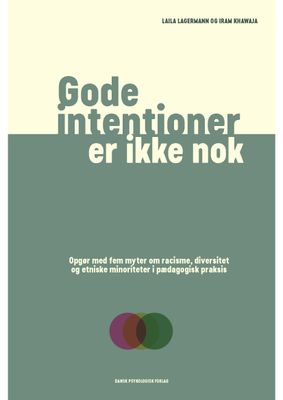 Gode intentioner er ikke nok