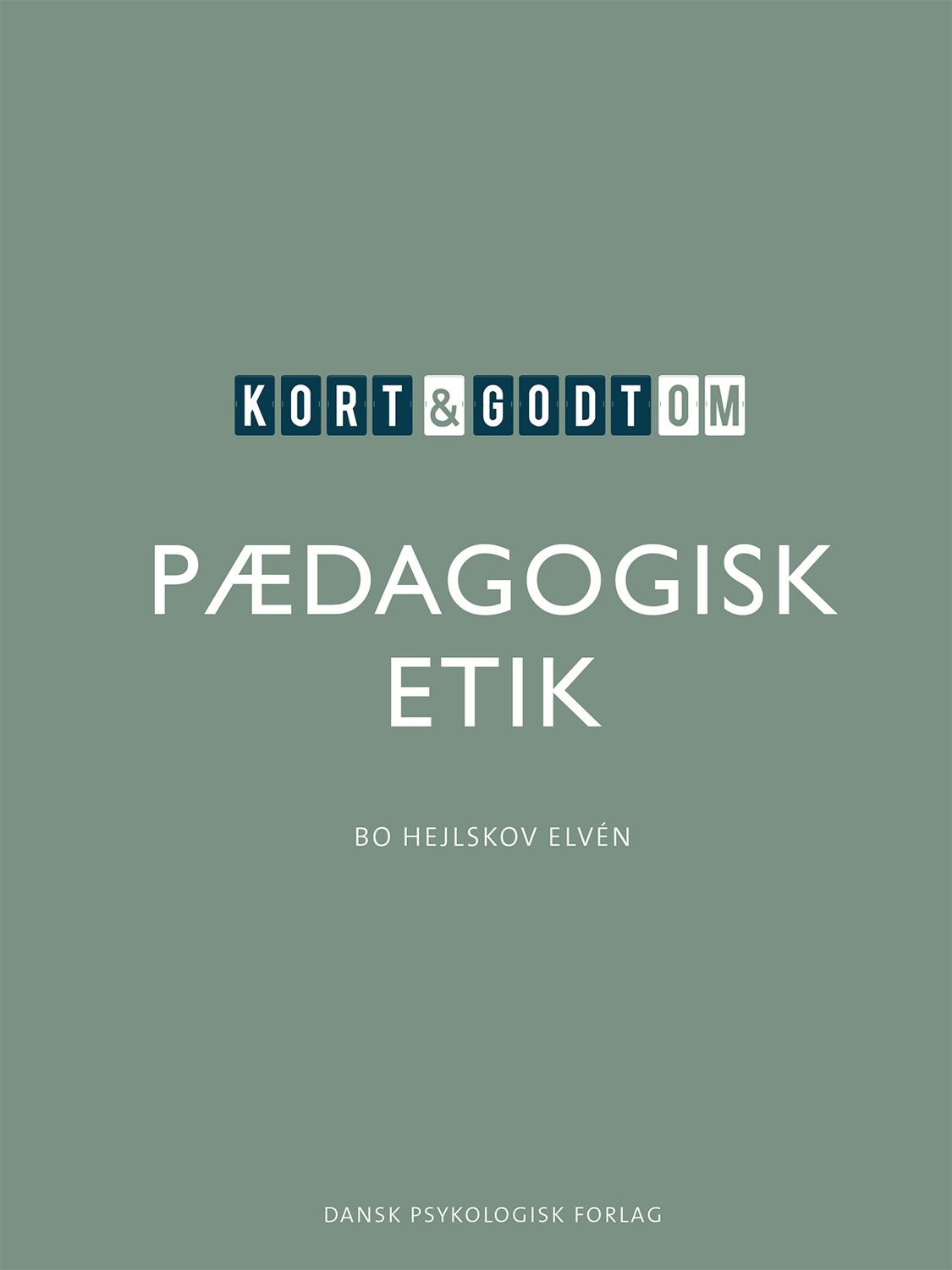 Kort &amp; godt om PÆDAGOGISK ETIK
