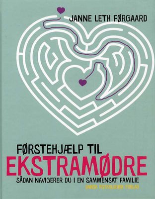 Førstehjælp til ekstramødre Førstehjælp til ekstramødre