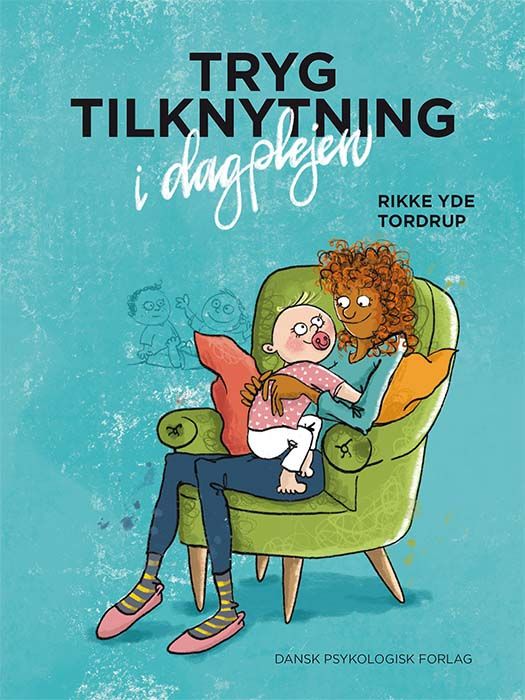Tryg tilknytning i dagplejen Tryg tilknytning i dagplejen