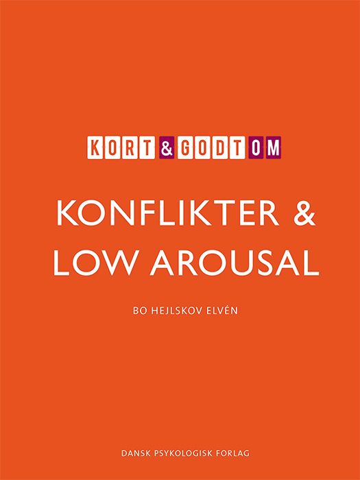 Kort &amp; godt om KONFLIKTER &amp; LOW AROUSAL
