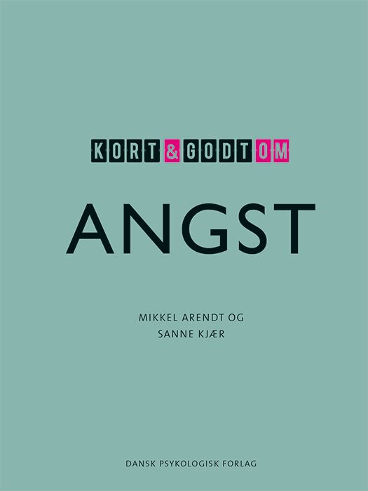 Kort &amp; godt om ANGST