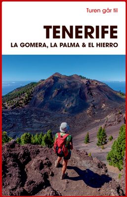 Turen går til Tenerife, La Gomera, La Palma &amp; El Hierro