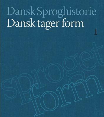 Dansk tager form