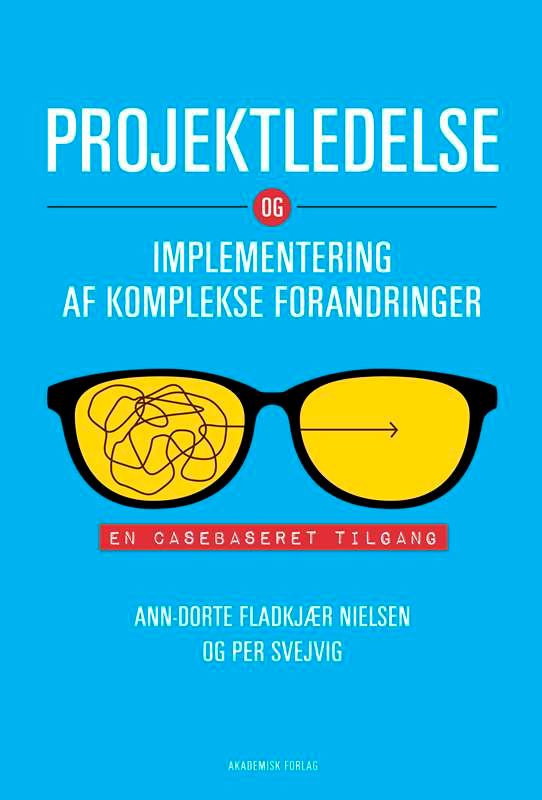 Projektledelse og implementering af komplekse forandringer