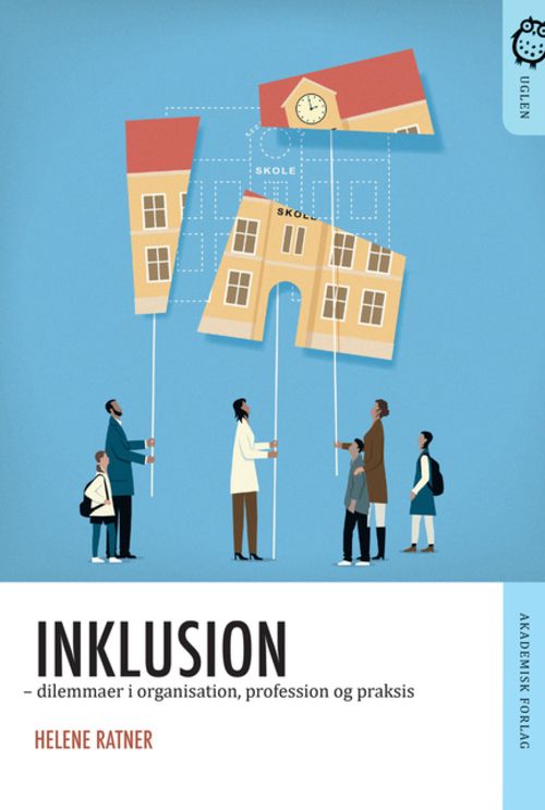 Inklusion. Dilemmaer i organisation, profession og praksis