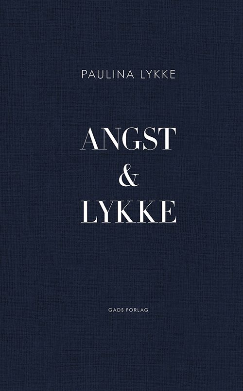 Angst &amp; Lykke