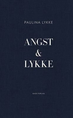 Angst &amp; Lykke