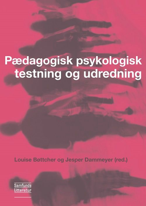 Pædagogisk psykologisk testning og udredning Pædagogisk psykologisk testning og udredning