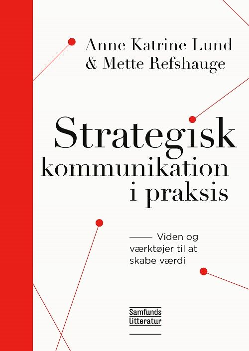 Strategisk kommunikation i praksis Strategisk kommunikation i praksis
