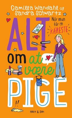 Alt om at være pige 4 - Når man får en kæreste