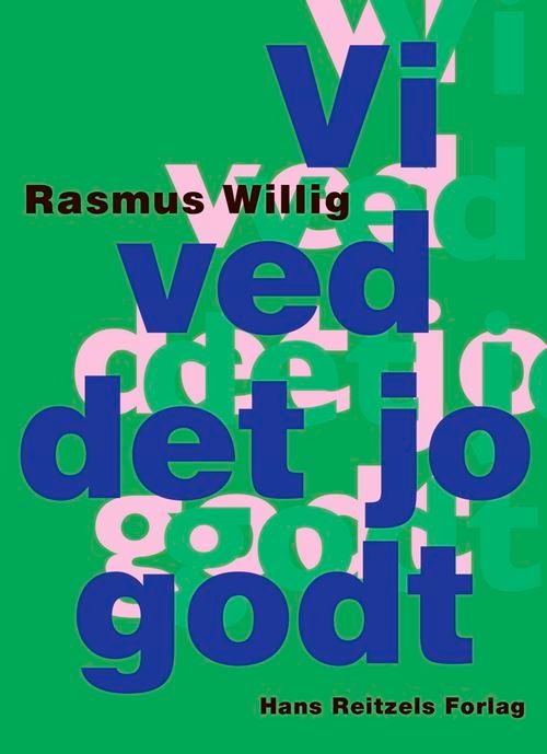 Vi ved det jo godt Vi ved det jo godt