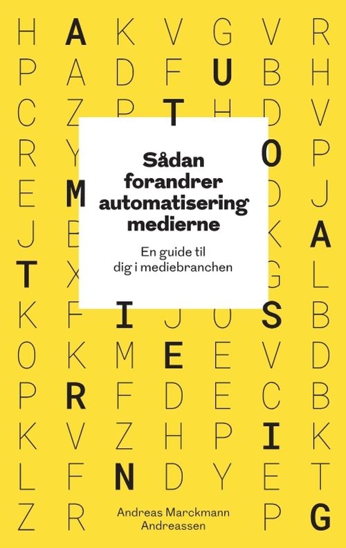 Sådan forandrer automatisering medierne Sådan forandrer automatisering medierne
